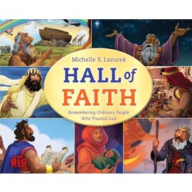 Hall of Faith: Remembering Ordinary People Who Trusted God (Michelle Lazurek), Hardcover