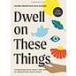 Dwell on These Things: Transform Your Heart and Mind by Memorizing God’s Word (Vera Schmitz, Natalie Abbott), Bible Study Book with Video Access