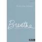 Breathe: Making Room for Sabbath (Priscilla Shirer), Bible Study Book