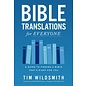 Bible Translations for Everyone: A Guide to Finding a Bible That's Right for You (Time Wildsmith),  Paperback