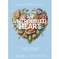 An Untroubled Heart: Calming Anxiety and Finding God's Peace (Kara Stout), Hardcover