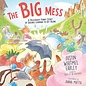 The Big Mess: A Deliciously Funny Story of Siblings Learning to Get Along (Justin Whitmel Earley), Hardcover