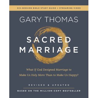 Sacred Marriage: What if God Designed Marriage to Make Us Holy More Than to Make Us Happy? (Gary Thomas), Study Guide + Streaming Video