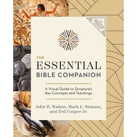 The Essential Bible Companion: A Visual Guide to Scripture's Key Concepts and Teachings (John H. Walton, Mark L. Strauss, Ted Cooper Jr.), Paperback