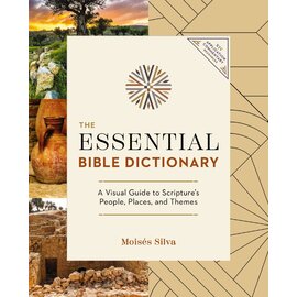 The Essential Bible Dictionary: A Visual Guide to Scripture's People, Places, and Themes (Moises Silva), Paperback