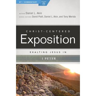 Christ-Centered Exposition Commentary: Exalting Jesus In 1 Peter (Daniel L. Akin), Paperback