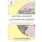 Cultural Insights for Christian Leaders: New Directions for Organizations Serving God's Mission (Douglas McConnell), Paperback
