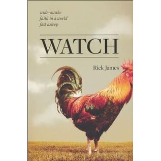 Watch: Wide-Awake Faith in a World Fast Asleep (Rick James), Paperback