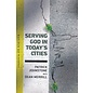 Serving God in Today's Cities: Facing the Challenges of Urbanization (Patrick Johnstone, Dean Merril), Paperback