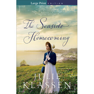 On Devonshire Shores #3: The Seaside Homecoming (Julie Klassen), Large Print