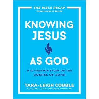 Knowing Jesus as God: A 10-Session Study on the Gospel of John (Tara-Leigh Cobble), Paperback