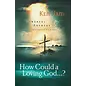 How Could a Loving God...?: Powerful Answers on Suffering and Loss (Ken Ham),