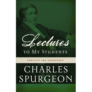 Lectures to My Students: Complete and Unabridged (Charles Spurgeon), Paperback