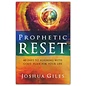 Prophetic Reset: 40 Days to Aligning with God's Plan for Your Life (Joshua Giles), Hardcover