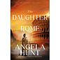 The Emissaries #3: The Daughter of Rome (Angela Hunt), Paperback
