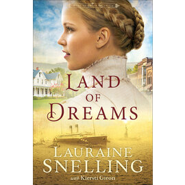 Home to Green Creek #1: Land of Dreams (Lauraine Snelling, Kiersti Giron), Paperback