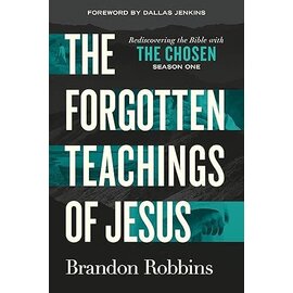 The Chosen: Season One, The Forgotten Teachings of Jesus (Brandon Robbins), Paperback