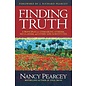 Finding Truth: 5 Principles for Unmasking Atheism, Secularism, and Other God Substitutes (Nancy Pearcey), Hardback