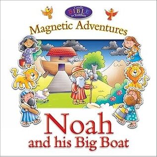 Candle Bible for Toddlers: Noah and his Big Boat Magnetic Adventures (Juliet David), Hardcover