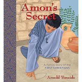 Amon's Secret: A Family Story of the First Christians (Arnold Ytreeide), Paperback