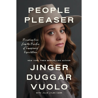 People Pleaser: Breaking Free from the Burden of Imaginary Expectations (Jinger Duggar Vuolo), Hardcover