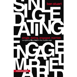 Single, Dating, Engaged, Married: Navigating Life and Love in the Modern Age (Ben Stuart), Paperback