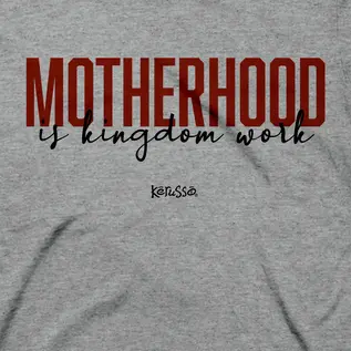 DISCONTINUED T-shirt - Motherhood is Kingdom Work