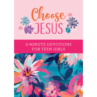 Choose Jesus: 3-Minute Devotions for Teen Girls (JoAnne Simmons), Paperback