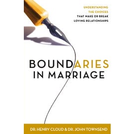 Boundaries in Marriage: Understanding the Choices that Make or Break Loving Relationships (Dr. Henry Cloud, Dr. John Townsend), Paperback