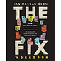 The Fix: How the Twelve Steps Offer a Surprising Path of Transformation for the Well-Adjusted, the Down-and-Out, and Everyone in Between (Ian Morgan Cron), Workbook