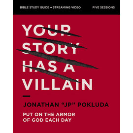 Your Story Has a Villain: Put on the Armor of God Each Day (Jonathan Pokluda), Bible Study Guide + Streaming Video