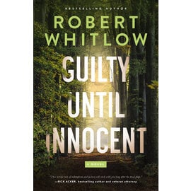 Guilty Until Innocent (Robert Whitlow), Paperback