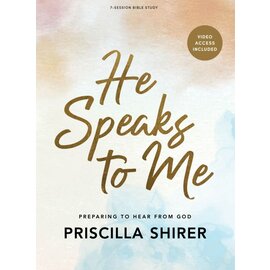 He Speaks to Me: Preparing to Hear from God (Priscilla Shirer), Bible Study