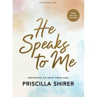 He Speaks to Me: Preparing to Hear from God (Priscilla Shirer), Bible Study