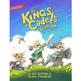 The King's Cadets and Little Joe: A Little Pilgrim's Progress Adventure (Kevan Chandler), Paperback