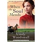 Sisters of the Quilt #3: When the Soul Mends (Cindy Woodsmall), Paperback
