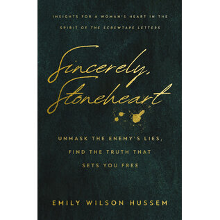 Sincerely, Stoneheart: Unmask the Enemy's Lies, Find the Truth That Sets You Free (Emily Wilson Hussem), Paperback