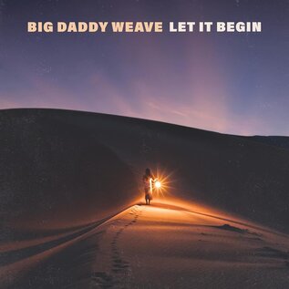 CD - Let it Begin (Big Daddy Weave)