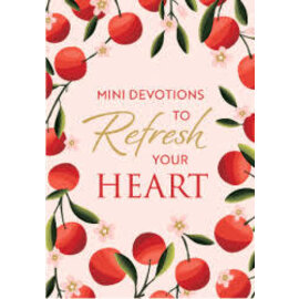Mini Devotions to Refresh Your Heart