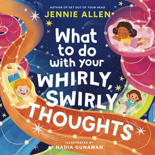 What to Do with Your Whirly, Swirly Thoughts (Jennie Allen), Hardcover