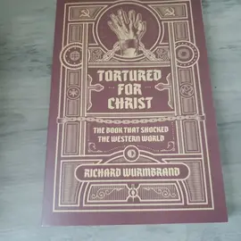 Tortured for Christ: The Book that Shocked the Western World (Richard Wurmbrand), Paperback