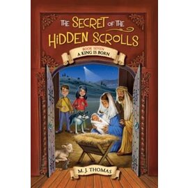 The Secret of the Hidden Scrolls #7: A King is Born (M.J. Thomas), Paperback