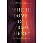 Where Do We Go from Here?: How Tomorrow's Prophecies Foreshadow Today's Problems (Dr. David Jeremiah), Paperback