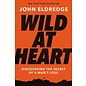 Wild at Heart: Discovering the Secret of a Man's Soul (John Eldredge), Paperback
