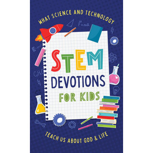 STEM Devotions for Kids: What Science and Technology Teach Us About God & Life