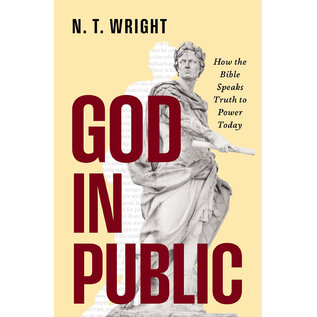 God in Public: How the Bible Speaks Truth to Power Today (N.T. Wright), Paperback