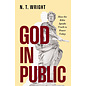 God in Public: How the Bible Speaks Truth to Power Today (N.T. Wright), Paperback