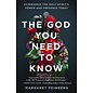 The God You Need to Know: Experience the Holy Spirit's Power and Presence Today (Margaret Feinberg), Paperback