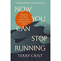 Now You Can Stop Running: Finding the Rest Your Soul Desperately Needs (Terry Crist), Paperback