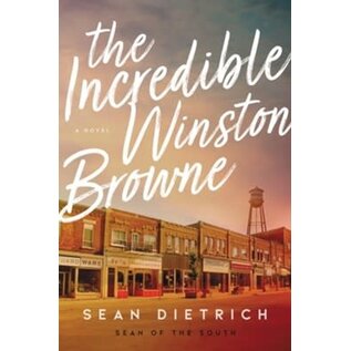 The Incredible Winston Browne (Sean Dietrich), Paperback